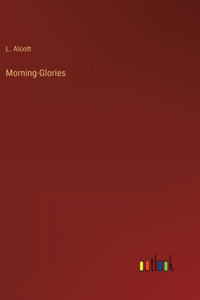 Morning-Glories