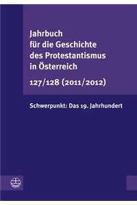 Jahrbuch Fur Die Geschichte Des Protestantismus in Osterreich 127 (2011)