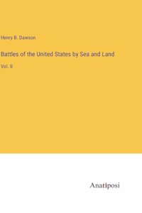 Battles of the United States by Sea and Land