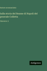 Sulla storia del Reame di Napoli del generale Colletta