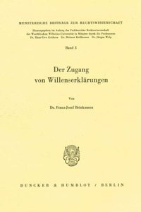 Der Zugang Von Willenserklarungen