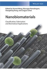 Nanobiomaterials: Classification, Fabrication and Biomedical Applications