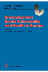 Unemployment, Social Vulnerability, and Health in Europe