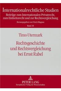 Rechtsgeschichte Und Rechtsvergleichung Bei Ernst Rabel