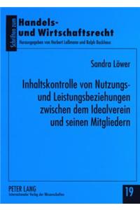 Inhaltskontrolle Von Nutzungs- Und Leistungsbeziehungen Zwischen Dem Idealverein Und Seinen Mitgliedern