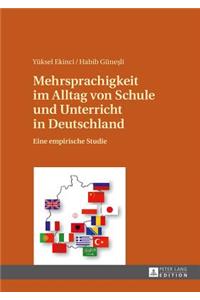 Mehrsprachigkeit im Alltag von Schule und Unterricht in Deutschland