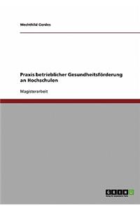 Praxis betrieblicher Gesundheitsförderung an Hochschulen