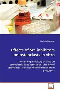 Effects of Src-inhibitors on osteoclasts in vitro