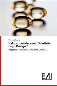 Valutazione del Ruolo Salutistico Degli Omega 3