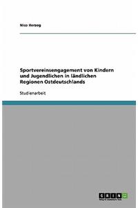 Sportvereinsengagement von Kindern und Jugendlichen in ländlichen Regionen Ostdeutschlands