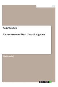 Umweltsteuern bzw. Umweltabgaben