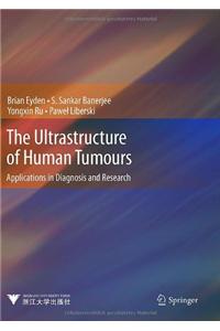 Ultrastructure of Human Tumours