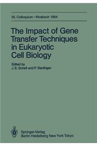 Impact of Gene Transfer Techniques in Eucaryotic Cell Biology