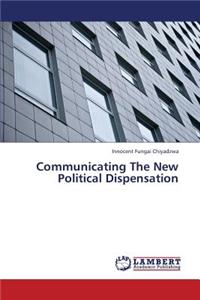 Communicating the New Political Dispensation