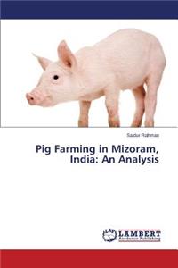 Pig Farming in Mizoram, India