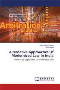 Alternative Approaches Of Modernized Law In India