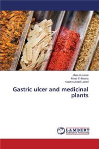 Gastric ulcer and medicinal plants