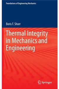 Thermal Integrity in Mechanics and Engineering