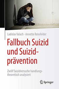 Fallbuch Suizid Und Suizidprävention
