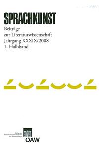 Sprachkunst. Beitrage Zur Literaturwissenschaft / Sprachkunst Jarhgang 39/2008 1. Halbband