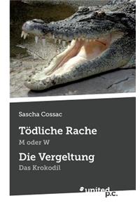 Tödliche Rache und Die Vergeltung