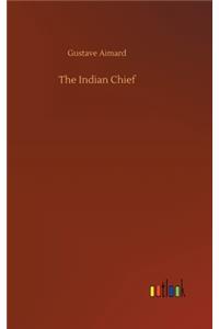 The Indian Chief
