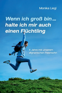Wenn ich groß bin...halte ich mir auch einen Flüchtling
