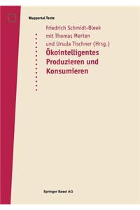 Öko-Intelligentes Produzieren Und Konsumieren: Ein Workshop Im Rahmen Des Verbundprojektes Technologiebedarf Im 21. Jahrhundert Des Wissenschaftszentrums Nordrhein-Westfalen