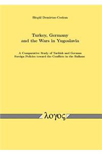 Turkey, Germany and the Wars in Yugoslavia