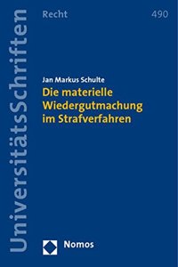 Die Materielle Wiedergutmachung Im Strafverfahren