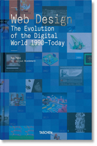 Web Design. the Evolution of the Digital World 1990-Today