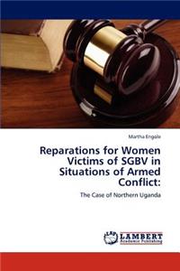 Reparations for Women Victims of Sgbv in Situations of Armed Conflict