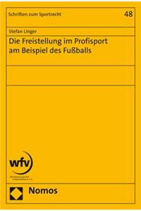 Die Freistellung Im Profisport Am Beispiel Des Fussballs