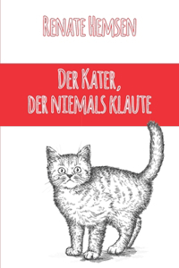 Kater, der niemals klaute