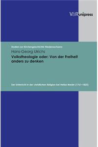 Volkstheologie Oder - Von Der Freiheit Anders Zu Denken