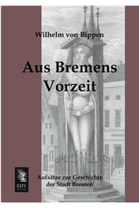 Aus Bremens Vorzeit