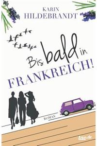 Bis bald in Frankreich!