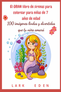 El GRAN libro de sirenas para colorear para niñas de 7 años de edad