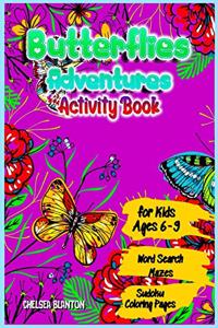 Butterflies Adventures Activity Book for Kids Ages 6-9 Word Search, Mazes, Sudoku, Coloring Pages