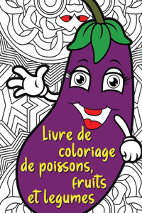 Livre de coloriage de poissons, fruits et legumes
