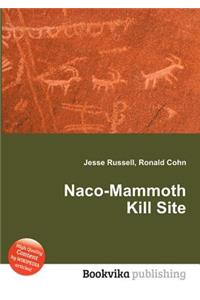 Naco-Mammoth Kill Site