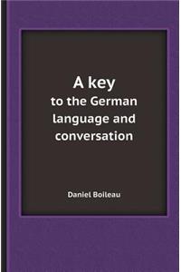 A Key to the German Language and Conversation