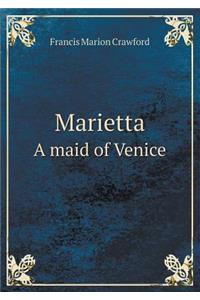 Marietta a Maid of Venice