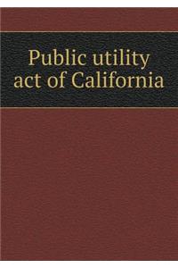 Public utility act of California