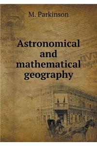 Astronomical and Mathematical Geography