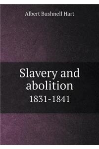 Slavery and Abolition 1831-1841