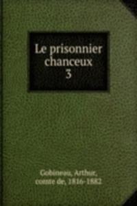 Le prisonnier chanceux
