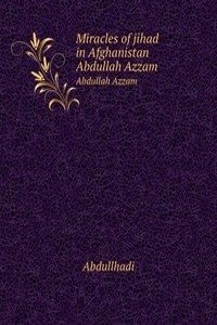 Miracles of jihad in Afghanistan
