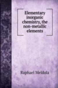 Elementary inorganic chemistry, the non-metallic elements