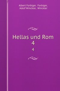 Hellas Und Rom: Populare Darstellung Des Offentlichen Und Hauslichen Lebens Der Griechen Und Romer, Volumes 1-2 (German Edition)